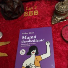 Libros: MAMÁ DESOBEDIENTE, ESTHER VIVAS. Lote 365769856