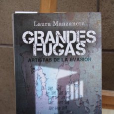 Libros: MANZANERA LAURA. GRANDES FUGAS. ARTISTAS DE LA EVASION. Lote 366685621
