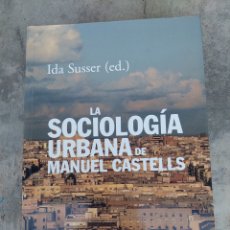 Libros: LA SOCIOLOGÍA URBANA . MANUEL CASTELLS. ALIANZA ENSAYO. Lote 383448584