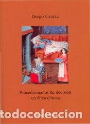 Libros: PROCEDIMENTOS DE DECISION EN ETICA CL&Iacute;NICA - GRACIA, DIEGO