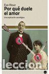 Libri: Por qu&eacute; duele el amor - Illouz, Eva