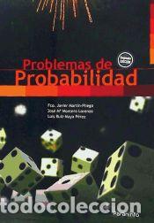 Libri: PROBLEMAS DE PROBABILIDAD - F. JAVIER MART&Iacute;N-PLIEGO L&Oacute;PEZ; LUIS RUIZ-MAYA P&Eacute;REZ; JOS&Eacute; MAR&Iacute;A MONTERO