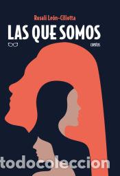 B&uuml;cher: Las que somos - Le&oacute;n Ciliotta, Rosal&iacute;