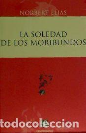 Livros: SOLEDAD DE LOS MORIBUNDOS - ELIAS, NORBERT