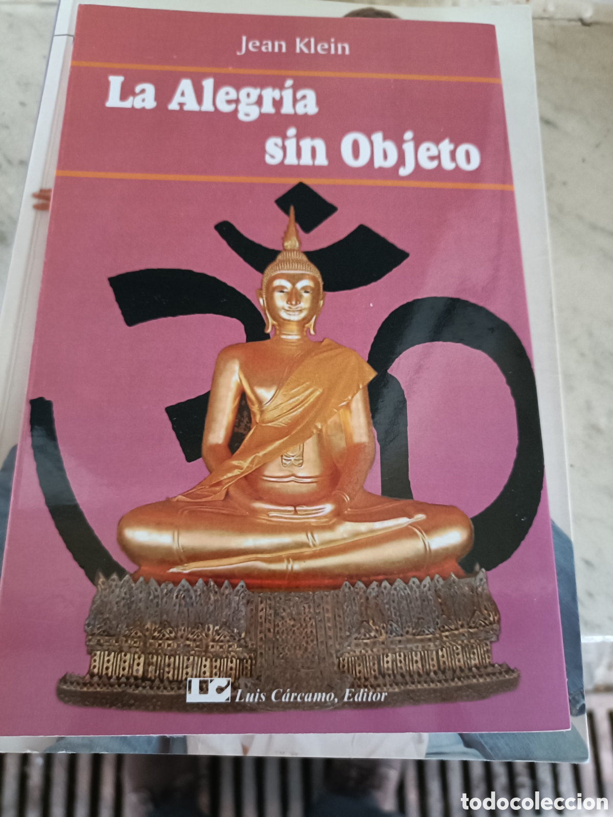 Libros: La alegr&iacute;a sin Objeto Jean Klein - Foto 1