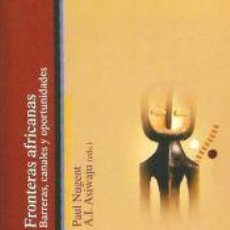 Libros: FRONTERAS AFRICANAS - PAUL NUGENT; A.I. ASIWAJU