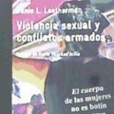 Libros: VIOLENCIA SEXUAL Y CONFLICTOS ARMADOS - JANIEL L. LEATHERMAN
