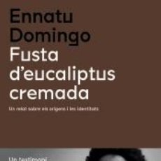 Libros: FUSTA DEUCALIPTUS CREMADA - DOMINGO, ENNATU