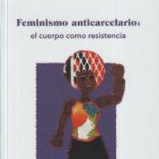 Libros: FEMINISMO ANTICARCELARIO - ALONSO MERINO, ALICIA