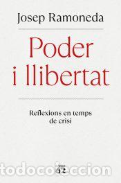 Libros: Poder i llibertat - Ramoneda Molins, Josep - Foto 1