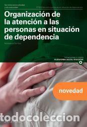 Livres: Organizaci&oacute;n de la atenci&oacute;n a las personas en situaci&oacute;n de dependencia. Nueva edici&oacute;n - M. Sorribas