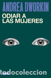 Libros: Odiar a las mujeres - Dworkin, Andrea - Foto 1