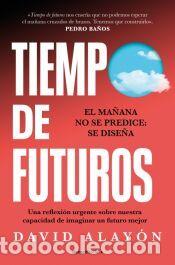 Libros: Tiempo de futuros - Alay&oacute;n, David