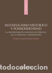 Libros: Materialismo hist&oacute;rico y posmodernidad - Casta&ntilde;os Montesinos, &Aacute;lvaro