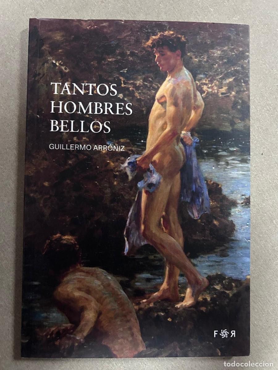 Libri: TANTOS HOMBRES BELLOS - ARRONIZ,GUILLERMO