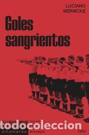 Libros: Goles sangrientos - Wernicke, Luciano