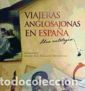 Libros: Viajeras anglosajonas en Espa&ntilde;a : una antolog&iacute;a - Egea Fern&aacute;ndez-Montesinos, Alberto