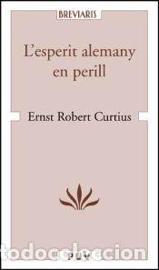 Libros: Lesperit alemany en perill - Ernst Robert Curtius