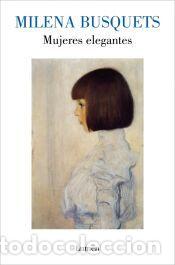 Libros: Mujeres elegantes - Busquets, Milena