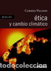 Libros: &Eacute;TICA Y CAMBIO CLIM&Aacute;TICO - Carmen VELAYOS