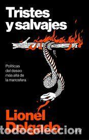 Libros: Tristes y salvajes - Delgado, Lionel