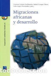 Livros: Migraciones africanas y desarrollo - L&aacute;zaro Guillam&oacute;n, Carmen ; Crespo Ubero, Rafael ; L&oacute;pez