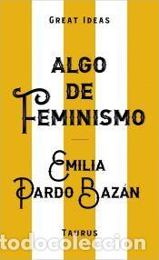 Libros: Algo de feminismo - Pardo Baz&aacute;n, Emilia