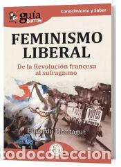 Libros: Gu&iacute;aBurros: Feminismo Liberal - Montagut, Eduardo