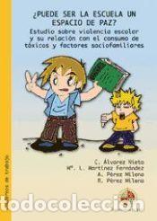 Libros: &iquest;Puede ser la escuela un espacio de paz?: Estudio sobre violencia escolar y su relaci&oacute;n con el
