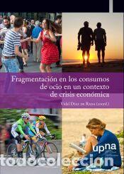 Libros: Fragmentaci&oacute;n en los consumos de ocio en un contexto de crisis econ&oacute;mica - Univ P&uacute;blic