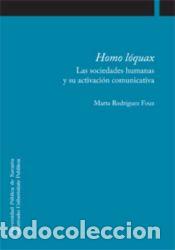 Libros: Homo loquax: sociedades humanas y su activaci&oacute;n comunicativa - Rodr&iacute;guez Fouz, Marta