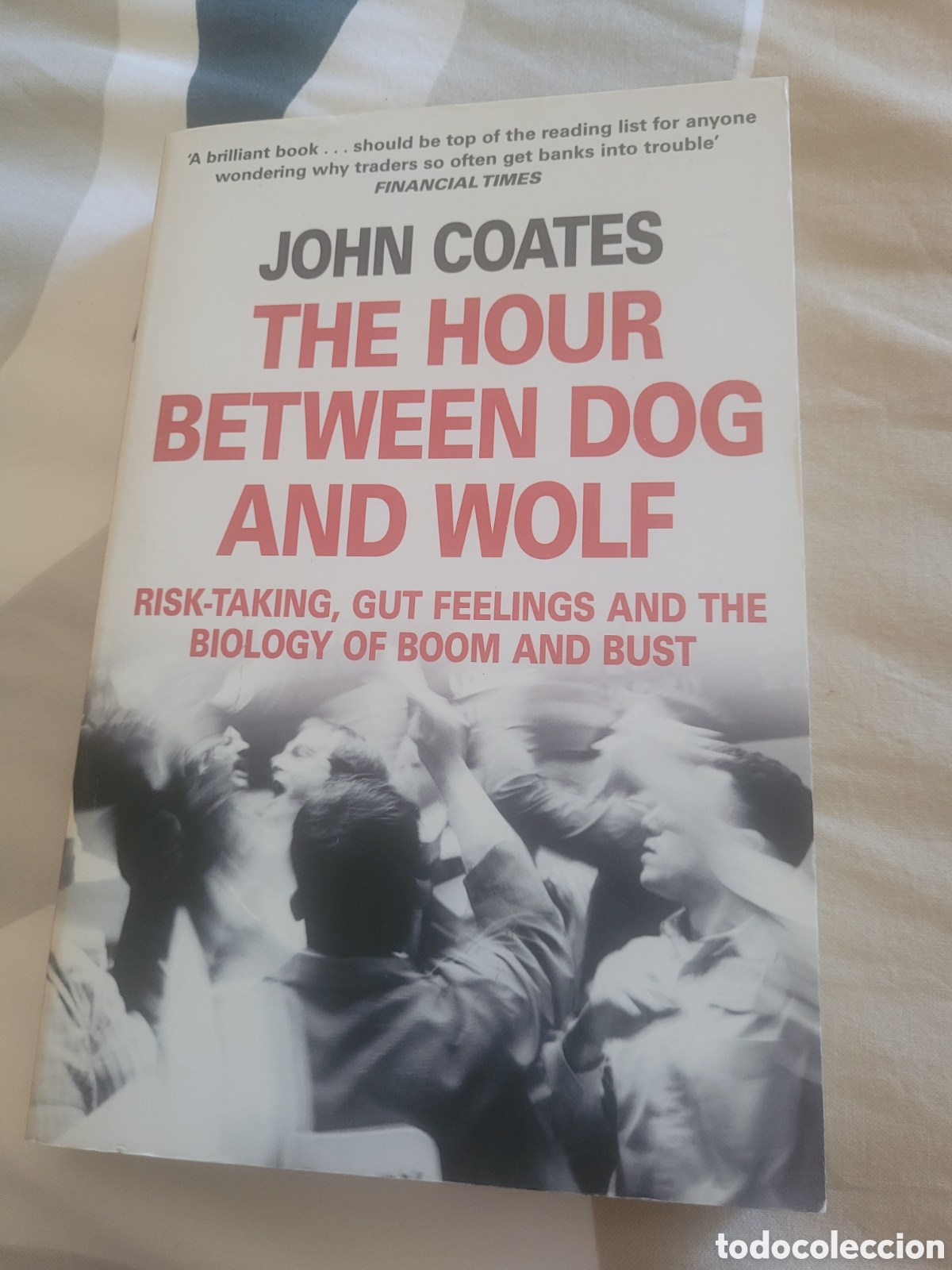 Libros: The hour between dog and wolf - John Coates