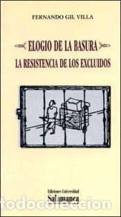 Libros: Elogio de la basura : la resistencia de los excluidos - Gil Villa, Fernando