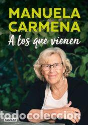 Libros: A los que vienen - Carmena, Manuela