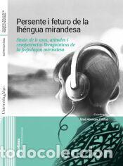 Libros: Persente i feturo de la lh&eacute;ngua mirandesa: Studo de ls usos, atitudes i cumpet&eacute;ncias lhengu&iacute;sticas