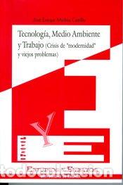 Libros: Tecnolog&iacute;a, medio ambiente y trabajo (crisis de modernidad y viejos problemas) - Medina Castillo,