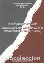 Libros: Una d&eacute;cada de cooperaci&oacute;n internacional para el desarrollo en el Ayuntamiento de M&aacute;laga (1995-2004)