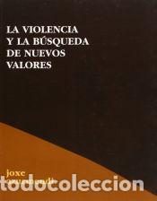 Libros: La violencia y la b&uacute;squeda de nuevos valores - Azurmendi, Joxe