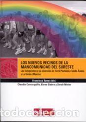 Libros: LOS NUEVOS VECINOS DE LA MANCOMUNIDAD DEL SURESTE - TORRES PEREZ, FRANCISCO