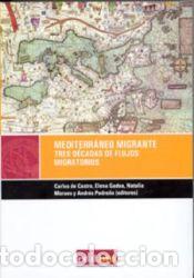 Libros: MEDITERRANEO MIGRANTE. TRES DECADAS DE F - DE CASTRO,CARLOS/GADEA MONTESI