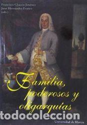 Libros: Familia, poderosos y oligarquias - CHACON JIMENEZ, FRANCISCO