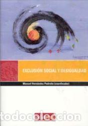 Libros: Exclusi&oacute;n social y desigualdad - HERNANDEZ PEDRE&Ntilde;O, MANUEL