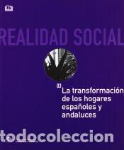 Libros: La transformaci&oacute;n de los hogares espa&ntilde;oles y andaluces - Mart&iacute;n-Lagos L&oacute;pez, M.; Bericat Alastauey,