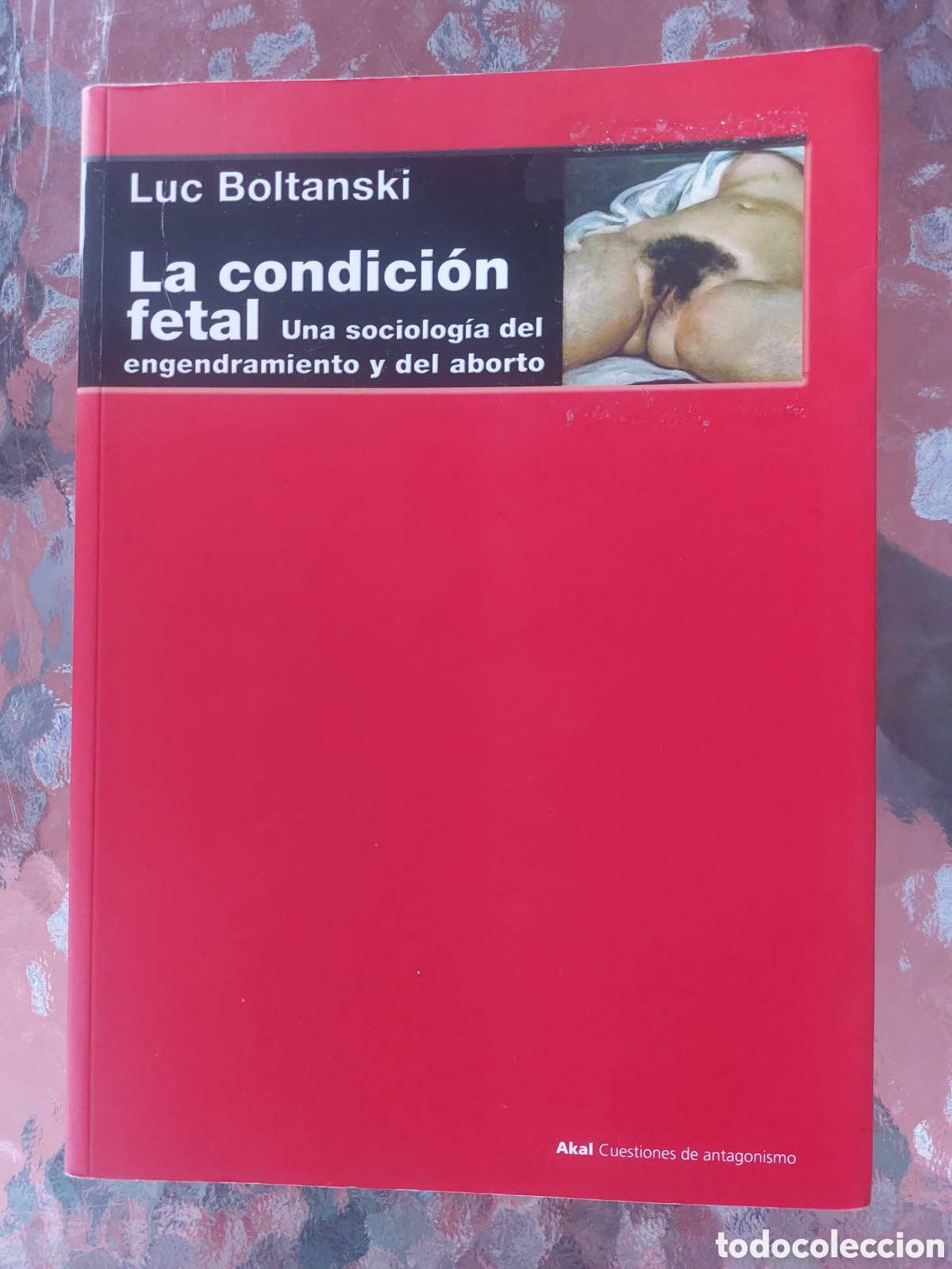 Libros: La condici&oacute;n fetal. Luc Boltanski
