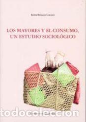 Libros: Mayores y el consumo, un estudio sociologico, los - BODALO,ESTHER