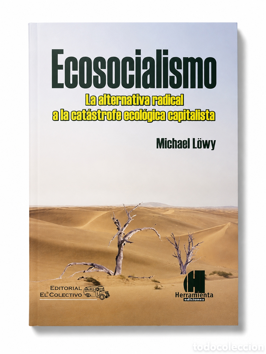 Libros: MICHAEL L&Ouml;WY &ndash; ECOSOCIALISMO. LA ALTERNATIVA RADICAL A LA CAT&Aacute;STROFE ECOL&Oacute;GICA CAPITALISTA &ndash; LMD
