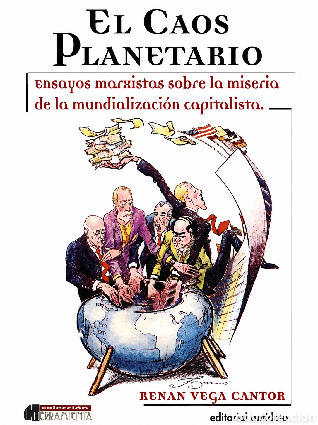Libros: REN&Aacute;N VEGA CANTOR &ndash; EL CAOS PLANETARIO. ENSAYOS MARXISTAS &ndash; 1999 &mdash; LMD
