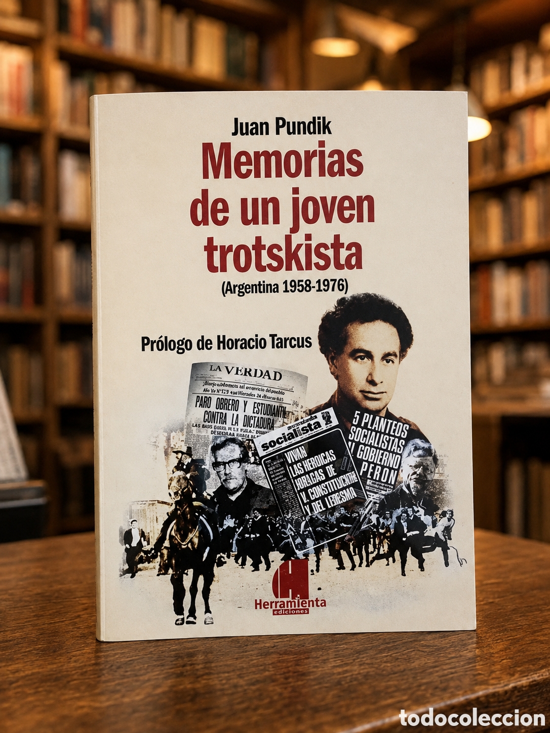 Libros: Juan Pundik &mdash; Memorias de un joven trotskista (Argentina 1958-1976) &ndash; LMD