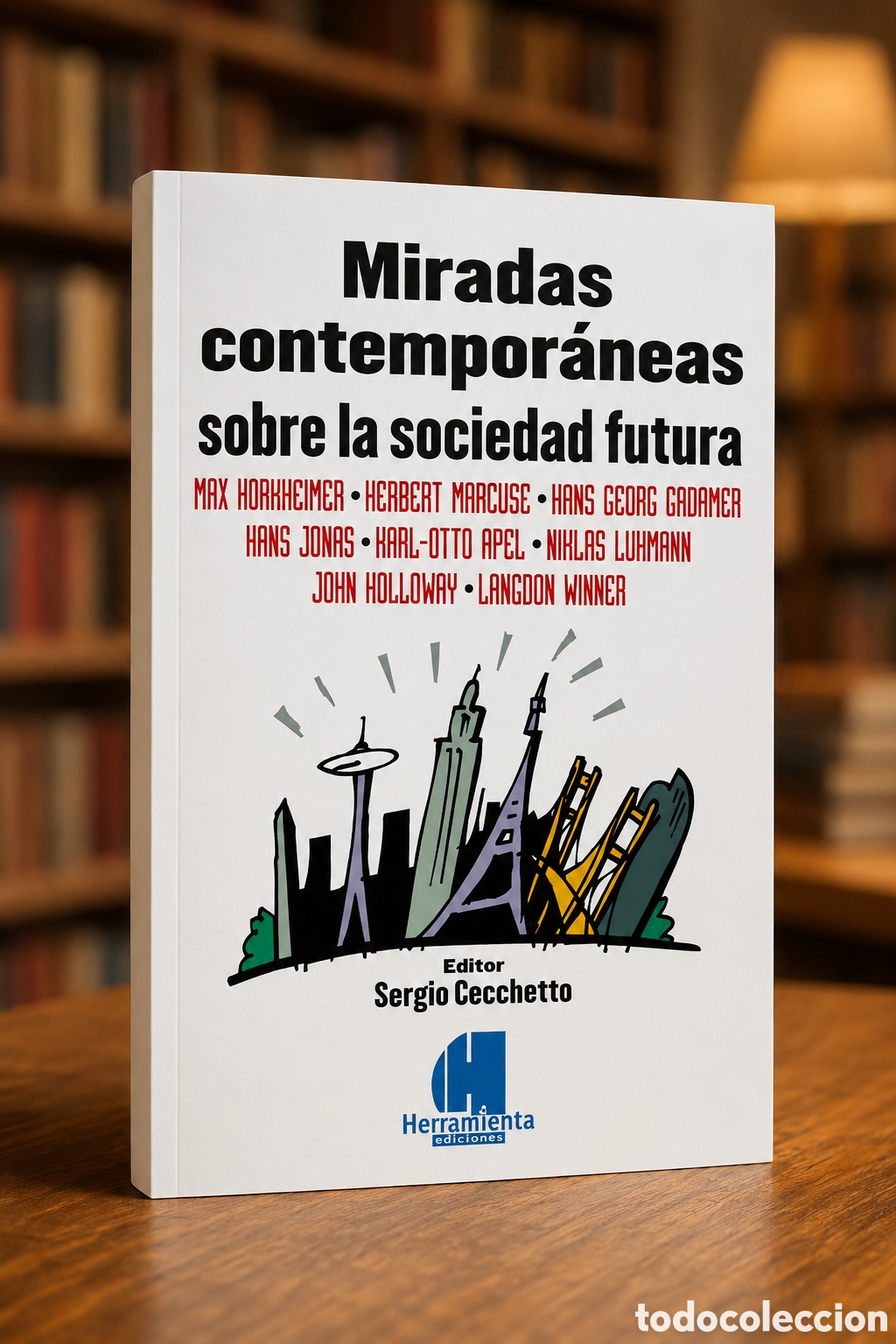 Libros: Sergio Cecchetto (editor) &mdash; Miradas contempor&aacute;neas sobre la sociedad futura &ndash; LMD