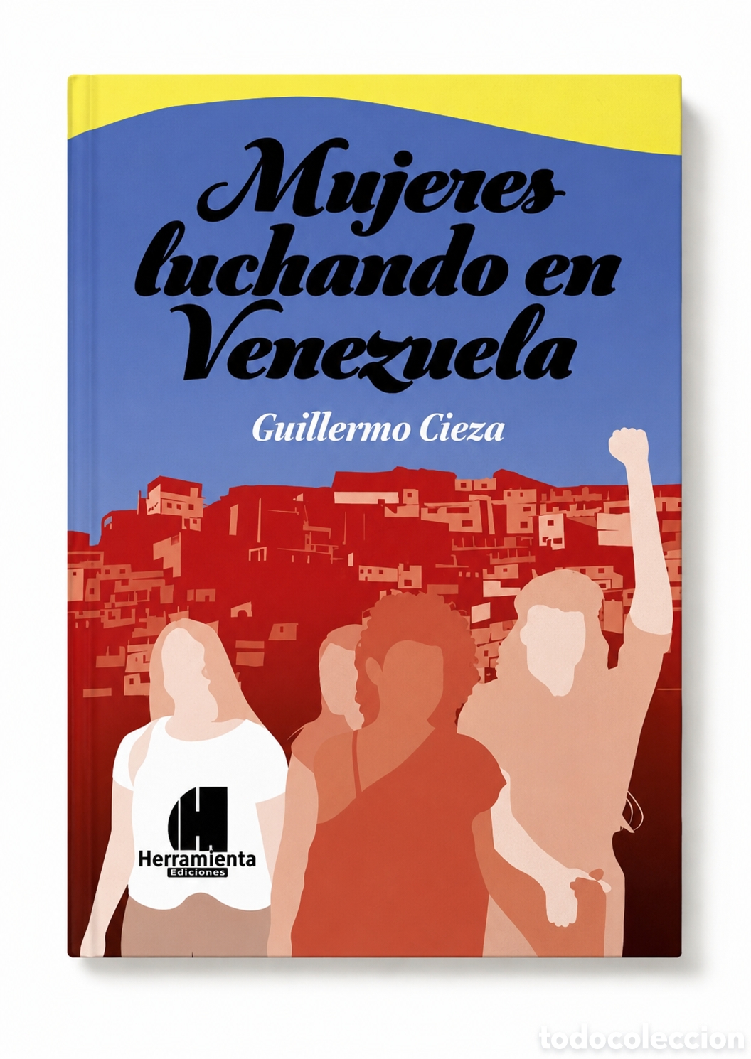Libros: Guillermo Cieza &mdash; Mujeres luchando en Venezuela. &ndash; LMD
